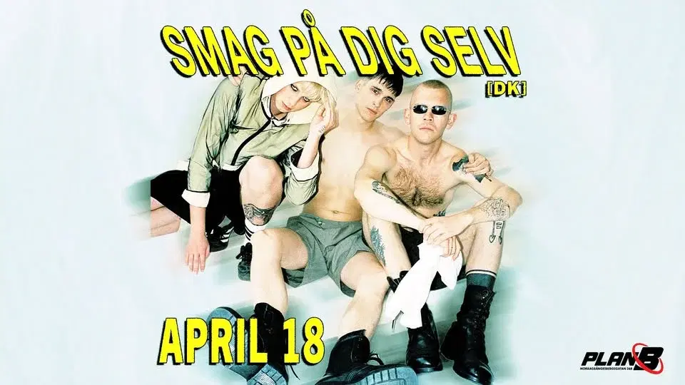 Smag På Dig Selv (DK) // Live at Plan B – Malmö