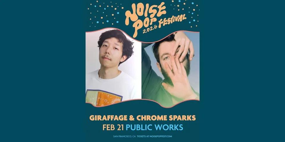 Giraffage & Chrome Sparks (DJ) presented by Noise Pop Festival & Public Works
