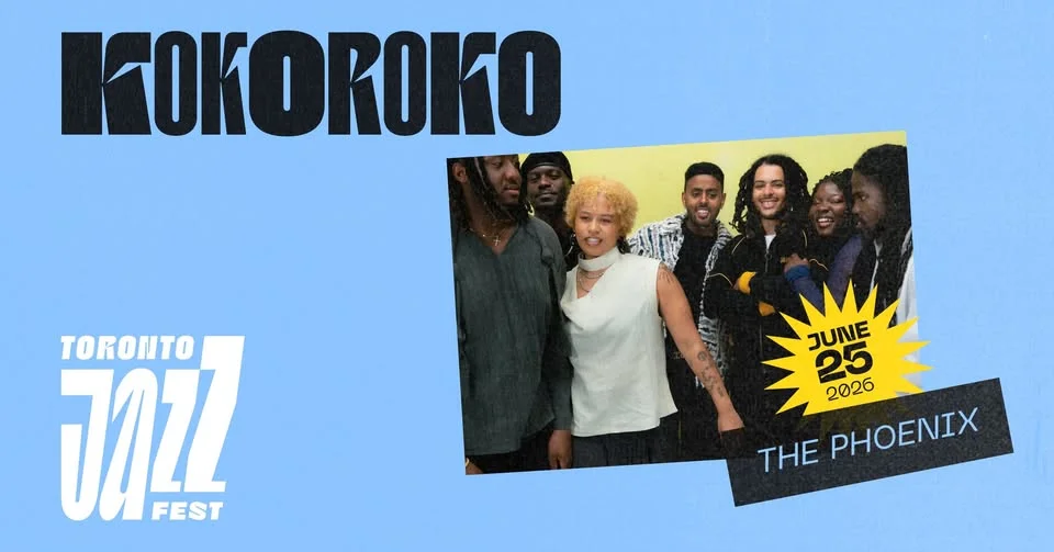 The Toronto Jazz Festival presents Kokoroko