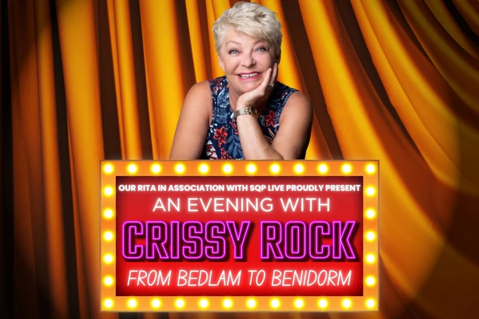 An Evening with Crissy Rock: From Bedlam to Benidorm
