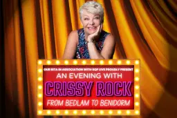 An Evening with Crissy Rock: From Bedlam to Benidorm