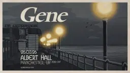 *SOLD OUT* Gene at Albert Hall, Manchester