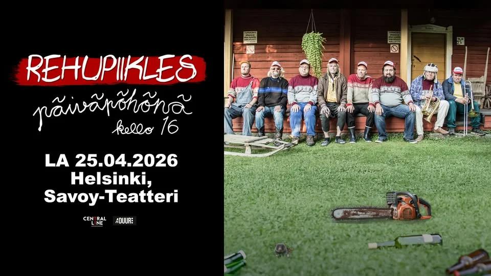 Rehupiikles: Päiväpöhönä | Helsinki, Savoy-teatteri