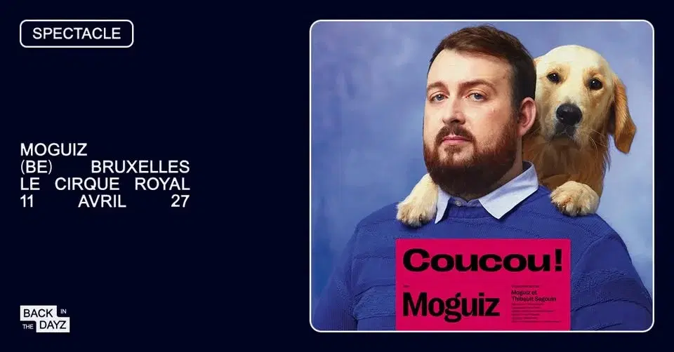 Moguiz · "COUCOU!" · Cirque Royal, Bruxelles