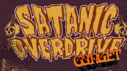 Satanic Overdrive + Gunget
