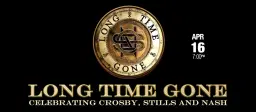 Long Time Gone - Celebrating Crosby, Stills and Nash