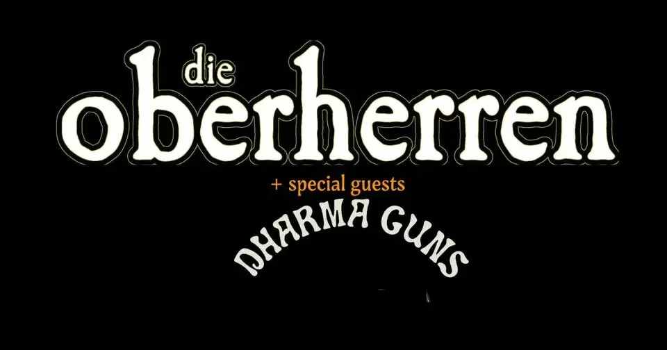 DIE OBERHERREN + DHARMA GUNS (FIN)