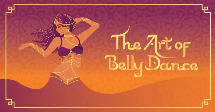 The Art of Belly Dance A Belly Dance Showcase