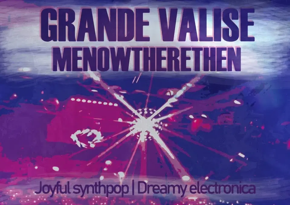 Grande Valise & MENOWTHERETHEN