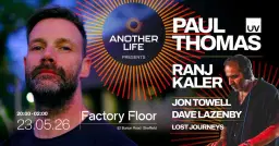 Another Life Presents Paul Thomas