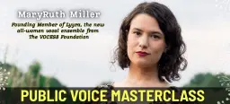 Public Voice Masterclass led by VOCES8 interim soprano MaryRuth Miller