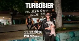 TURBOBIER - "Das Leben is ein Oaschloch" Tour 2026