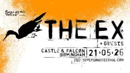 Supersonic presents The Ex live at the Castle & Falcon