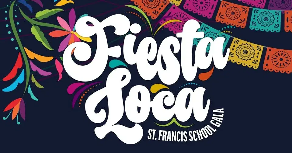 St. Francis School 'Fiesta Loca!' Gala
