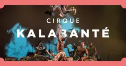 CIRQUE KALABANTÉ