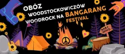 Obóz Woodstockowiczów WoodRock Na Bangarang Festival