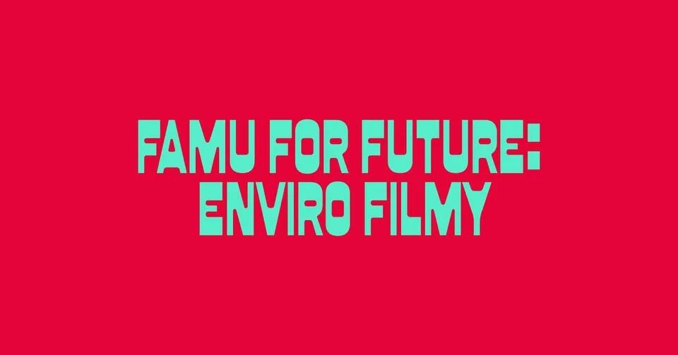 FAMU FOR FUTURE: Přehlídka studentských enviro filmů