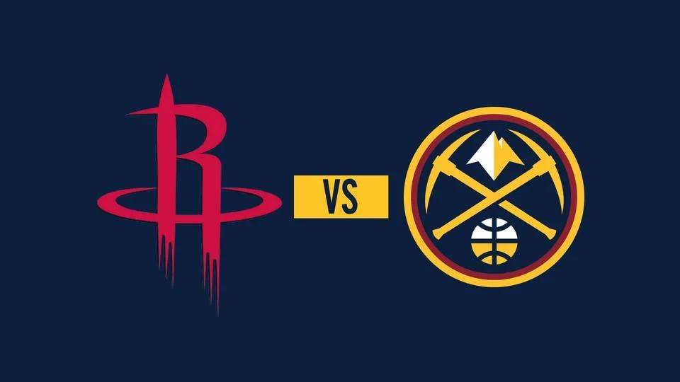 Denver Nuggets vs. Houston Rockets