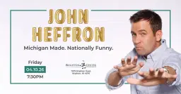 John Heffron: Michigan Made. Nationally Funny.