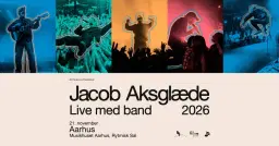 Jacob Aksglæde | Musikhuset Aarhus
