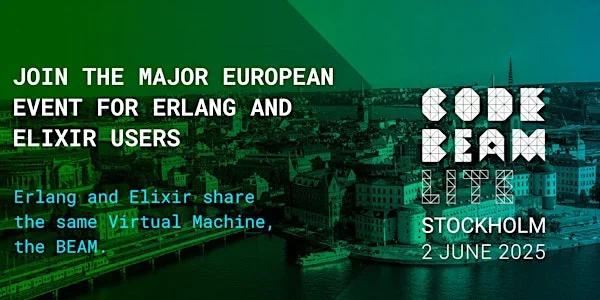 🚀 Code BEAM Lite Stockholm 2025 – Erlang & Elixir Developers Conference 🎉