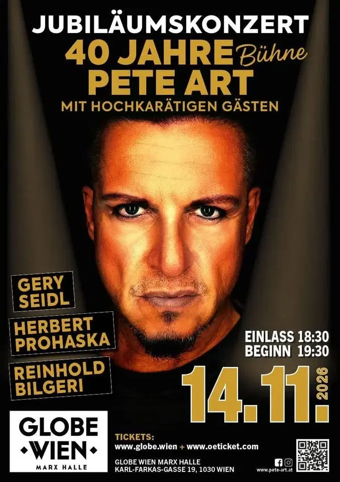Wir feiern 40 Jahre PETE ART! Gäste- HERBERT PROHASKA, GERY SEIDL , REINHOLD BILGERI, geballte Power