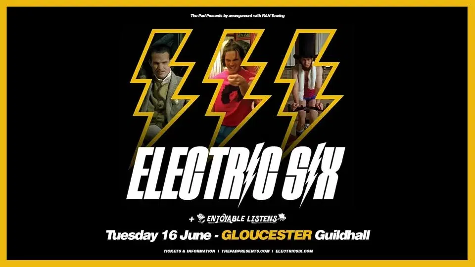 ELECTRIC SIX | GLOUCESTER
