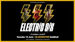 ELECTRIC SIX | GLOUCESTER