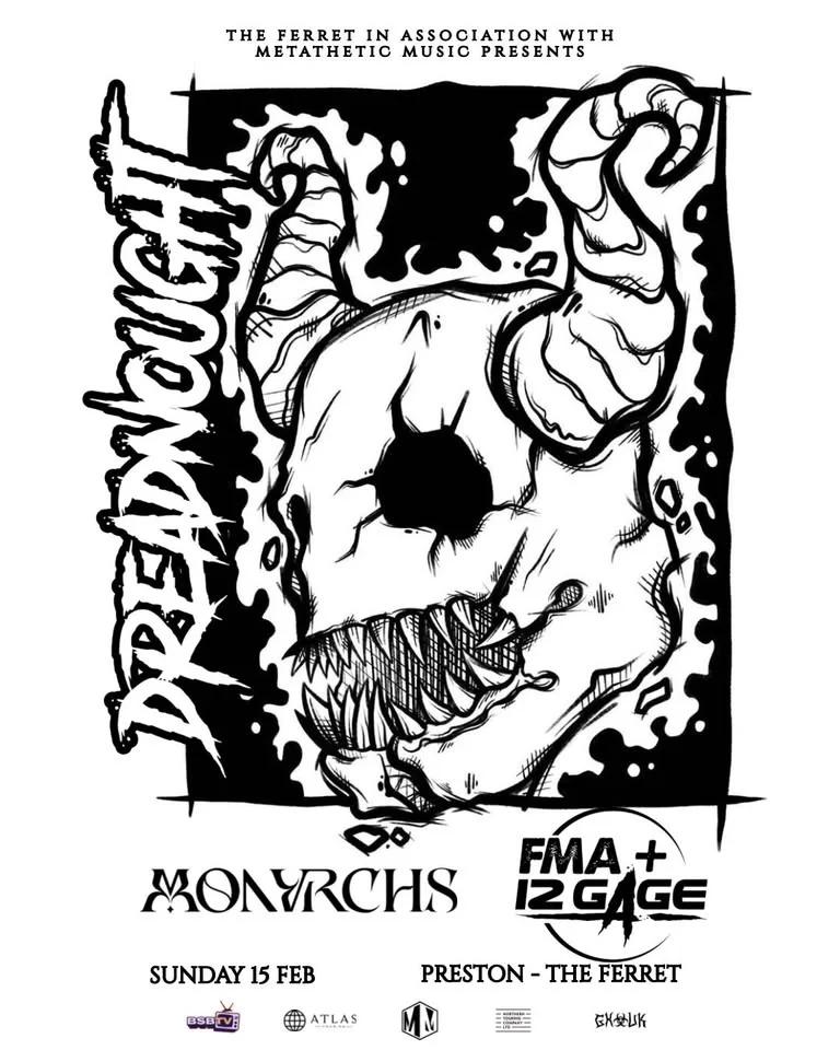 Dreadnought & Monvrchs & FMA+12 Gage | The Ferret, Preston | 15.02.26