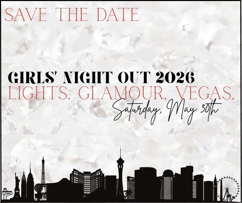 Girls' Night Out 2026: Lights. Glamour. Vegas.