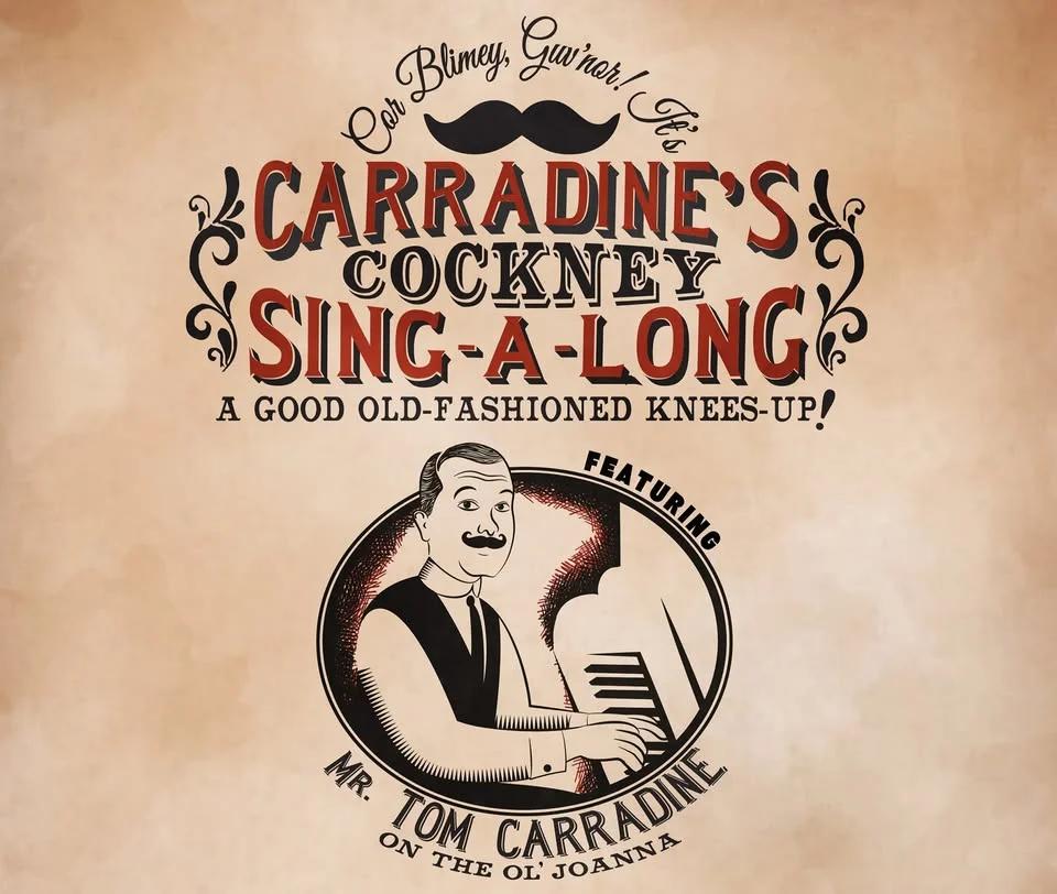 Carradines Cockney Sing-A-Long