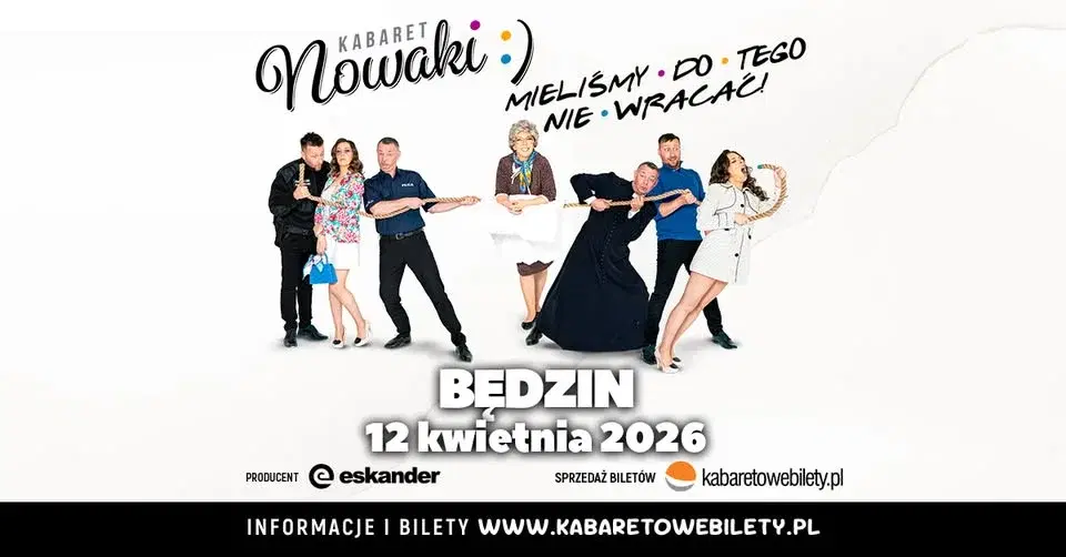12.04.2026 • Będzin • Kabaret Nowaki • Mieliśmy do tego nie wracać !