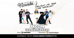 12.04.2026 • Będzin • Kabaret Nowaki • Mieliśmy do tego nie wracać !
