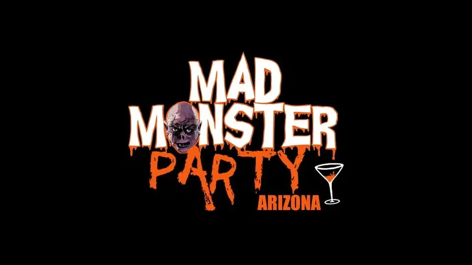Mad Monster Party Arizona 2026!