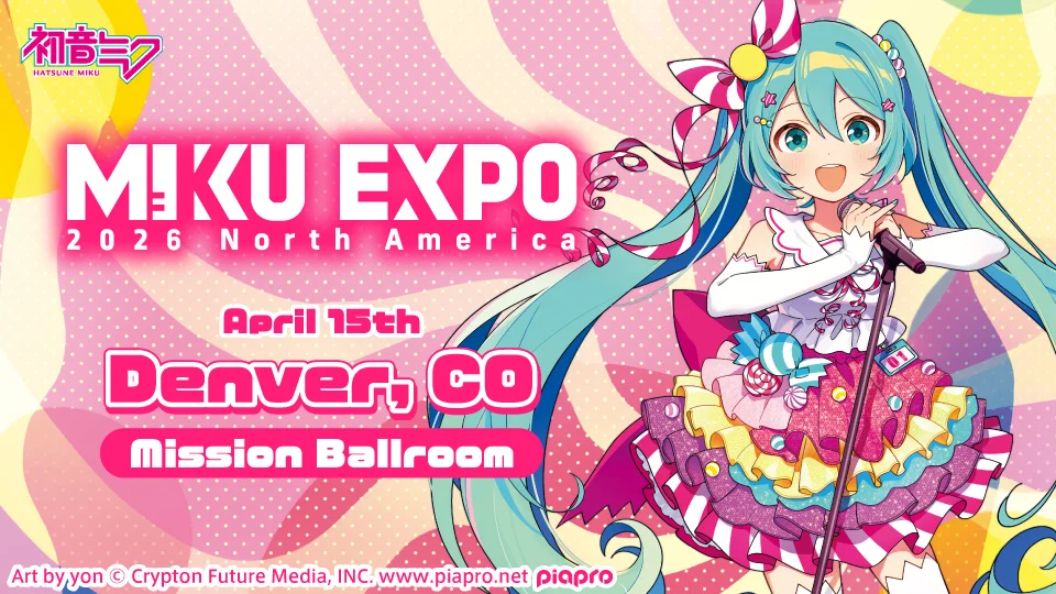 MIKU EXPO 2026 North America in Denver, CO