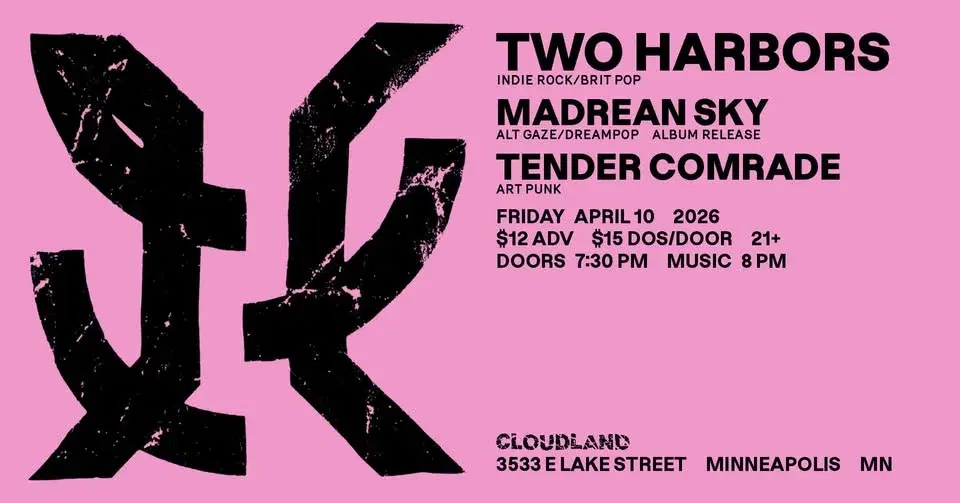 Two Harbors, Madrean Sky, Tender Comrade