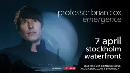 🌌 Professor Brian Cox: Emergence – Live in Stockholm