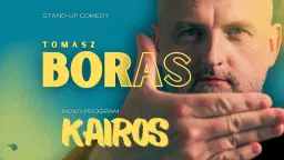 Rzeszów II | TOMASZ BORAS w programie 'Kairos' | stand-up