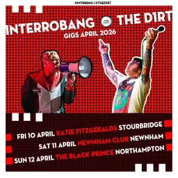 CWNN presents Interrobang + The Dirt | The Black Prince, Northampton