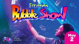 Gazillion Bubble Show