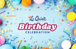 La Quinta Birthday Celebration
