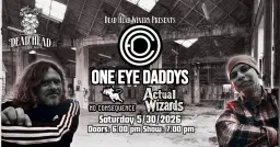 One Eye Daddys wsg No Consequence & Actual Wizards @ Dead Head Winery