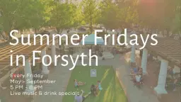Summer Fridays in Forsyth