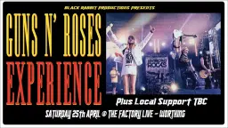 Guns N' Roses Experience + Local Support