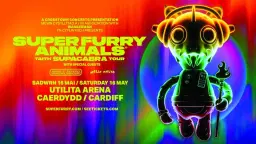Super Furry Animals + Getdown Services + Melin Melyn ⎸ Utilita Arena, Cardiff - 16.05.26