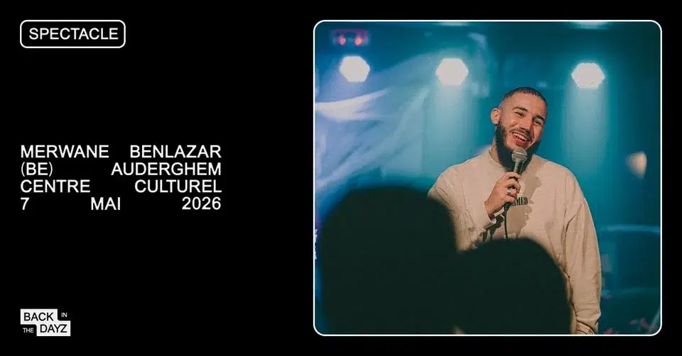 Merwane Benlazar · Nouveau spectacle · Centre Culturel d'Auderghem, Bruxelles