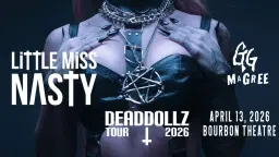 Little Miss Nasty w/ GG Magree at Bourbon Theatre