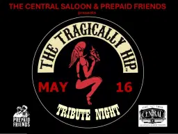 The Tragically Hip Tribute Night! w/ The Fabulously Rich • Purusa • The Alex Lancaster Band