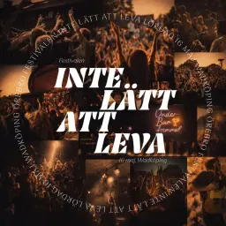 Inte Lätt Att Leva Festival 2026