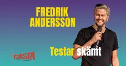 GASTA Comedy Night - Fredrik Andersson testar skämt